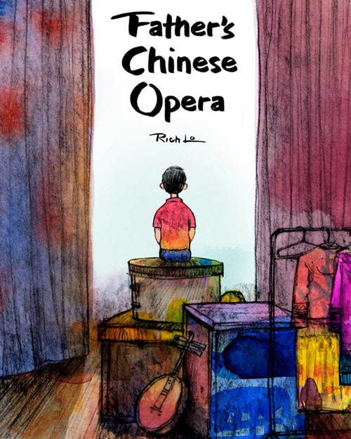 Father's Chinese Opera by Rich Lo, 9781628736106