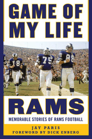 Game of My Life Rams (Memorable Stories of Rams Football) by Jay Paris, Dick Enberg, 9781683581055
