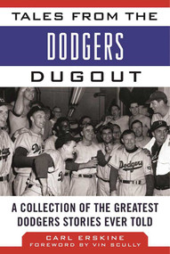 Tales from the Dodgers Dugout (A Collection of the Greatest Dodgers Stories Ever Told) by Carl Erskine, Vin Scully, 9781683580263