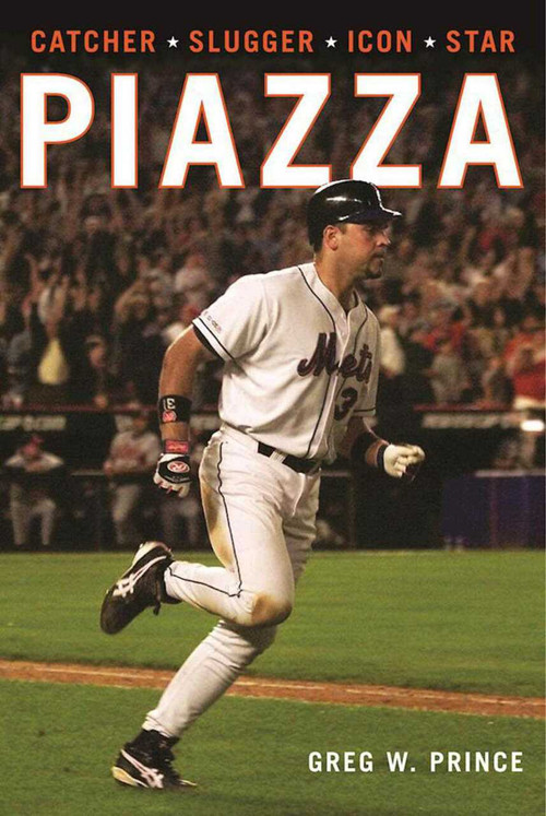 Piazza (Catcher, Slugger, Icon, Star) by Greg W. Prince, 9781683580072