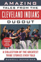 Amazing Tales from the Cleveland Indians Dugout (A Collection of the Greatest Tribe Stories Ever Told) - 9781683580249 by Russell Schneider, 9781683580249