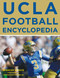 UCLA Football Encyclopedia by Spencer Stueve, Johnathan Franklin, 9781683582540