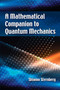 A Mathematical Companion to Quantum Mechanics by Shlomo Sternberg, 9780486826899