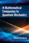 A Mathematical Companion to Quantum Mechanics by Shlomo Sternberg, 9780486826899