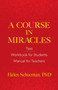 A Course in Miracles (Text, Workbook for Students, Manual for Teachers) by Helen Schucman, 9780486831084
