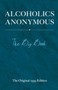 Alcoholics Anonymous (The Big Book) by Bill W., 9780486834177