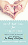 Meditations for New Moms (Reflections, Scripture, and Wisdom for Mommy's First Year) by Sandra Drescher-Lehman, 9781680991291