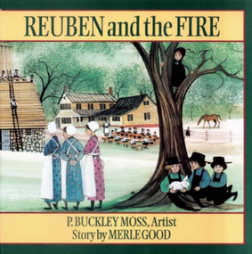 Reuben and the Fire by Merle Good, P. Buckley Moss, 9781680991536