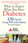 What to Expect When You Have Diabetes (170 Tips for Living Well with Diabetes (Revised & Updated)) by American Diabetes Association, John Buse, 9781680991444
