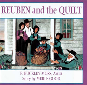 Reuben and the Quilt by Merle Good, P. Buckley Moss, 9781680991512