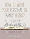 How to Write Your Personal or Family History ((If You Don't Do It, Who Will?)) - 9781680991826 by Katie Wiebe, 9781680991826