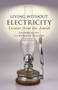 Living Without Electricity (Lessons from the Amish) by Stephen Scott, Kenneth Pellman, Michael Degan, 9781680991703