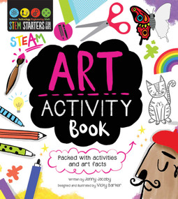 STEM Starters For Kids Art Activity Book (Packed with activities and Art facts) by Jenny Jacoby, Vicky Barker, 9781631582660