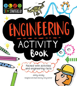 STEM Starters for Kids Engineering Activity Book (Packed with Activities and Engineering Facts) by Jenny Jacoby, Vicky Barker, 9781631581946