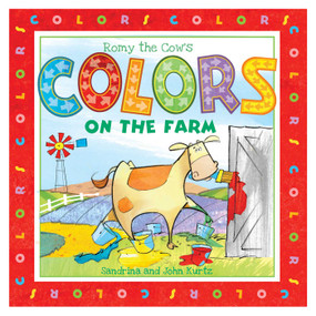 Romy the Cow's Colors on the Farm by John Kurtz, Sandrina Kurtz, 9781631582875