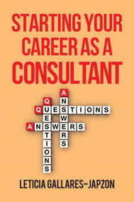 Starting Your Career as a Consultant by Leticia Gallares-Japzon, 9781621532415