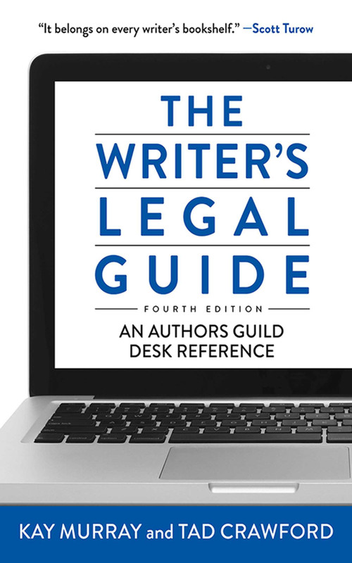 The Writer's Legal Guide, Fourth Edition by Tad Crawford, Kay Murray, 9781621532422