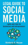 Legal Guide to Social Media (Rights and Risks for Businesses and Entrepreneurs) by Kimberly A. Houser, 9781621532675