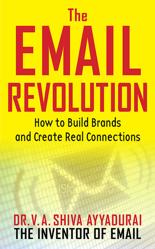 The Email Revolution (Unleashing the Power to Connect) by V. A. Shiva Ayyadurai, Leslie P. Michelson, 9781621532637