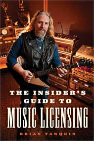 The Insider's Guide to Music Licensing by Brian Tarquin, 9781621533962