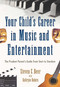 Your Child's Career in Music and Entertainment (The Prudent Parent's Guide from Start to Stardom) by Steven C. Beer, Kathryne Badura, 9781621534808