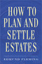 How to Plan and Settle Estates by Edmund Fleming, 9781621533948