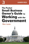 The Pocket Small Business Owner's Guide to Working with the Government by Marc Lamer, 9781621534440
