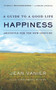 Happiness (A Guide to a Good Life, Aristotle for the New Century) by Jean Vanier, 9781611454970