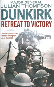 Dunkirk (Retreat to Victory) - 9781611453140 by Julian Thompson, 9781611453140
