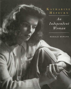 Katharine Hepburn (An Independent Woman) by Ronald Bergan, 9781611457148