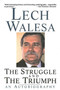 The Struggle and the Triumph (An Autobiography) by Lech Walesa, Franklin Philip, Helen Mahut, 9781628725803