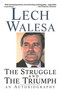 The Struggle and the Triumph (An Autobiography) by Lech Walesa, Franklin Philip, Helen Mahut, 9781628725803