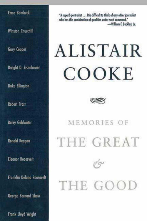 Memories of the Great and the Good by Alistair Cooke, 9781611457186