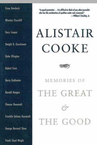 Memories of the Great and the Good by Alistair Cooke, 9781611457186