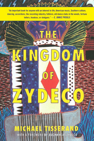 The Kingdom of Zydeco by Michael Tisserand, Buckwheat Zydeco, 9781628726923