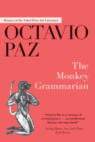 The Monkey Grammarian by Octavio Paz, Ilan Stavans, Helen R. Lane, 9781628727517