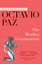 The Monkey Grammarian by Octavio Paz, Ilan Stavans, Helen R. Lane, 9781628727517