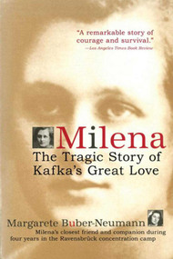 Milena (The Tragic Story of Kafka's Great Love) by Margarete Buber-Neumann, Ralph Manheim, 9781628723298