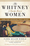 The Whitney Women and the Museum They Made (A Family Memoir) - 9781628728019 by Flora Miller Biddle, Fiona Donovan, 9781628728019