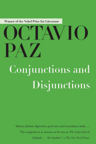 Conjunctions and Disjunctions by Octavio Paz, 9781628725322
