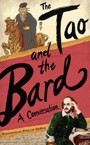 The Tao and the Bard (A Conversation) - 9781611458381 by Phillip DePoy, 9781611458381