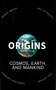 Origins (Cosmos, Earth, and Mankind) by Yves Coppens, Hubert Reeves, Dominique Simonnet, Joel de Rosney, 9781611455076