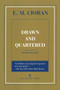 Drawn and Quartered by E. M. Cioran, Richard Howard, Eugene Thacker, 9781611456967