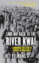 Long Way Back to the River Kwai (A Harrowing True Story of Survival in World War II) by Loet Velmans, 9781611451856