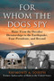 For Whom the Dogs Spy (Haiti: From the Duvalier Dictatorships to the Earthquake, Four Presidents, and Beyond) by Raymond A. Joseph, 9781628725407