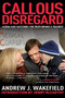 Callous Disregard (Autism and Vaccines--The Truth Behind a Tragedy) by Andrew J. Wakefield, Jenny McCarthy, 9781510729667