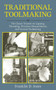 Traditional Toolmaking (The Classic Treatise on Lapping, Threading, Precision Measurements, and General Toolmaking) by Franklin D. Jones, 9781616085537