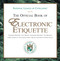 The Official Book of Electronic Etiquette by Charles Winters, Anne Winters, Elizabeth Anne Winters, 9781616081027
