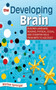 The Developing Brain (Building Language, Reading, Physical, Social, and Cognitive Skills from Birth to Age Eight) by Marilee Sprenger, 9781626361645
