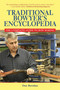 Traditional Bowyer's Encyclopedia (The Complete Guide to Bow Making) by Dan Bertalan, 9781616081140